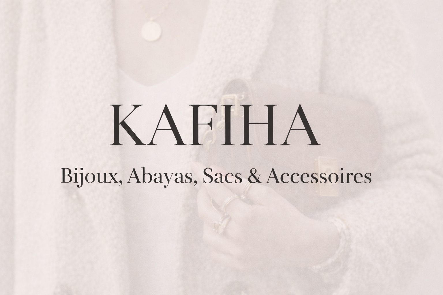 KAFIHA | Bijoux personnalisés, Abayas élégantes, Sacs et Accessoires